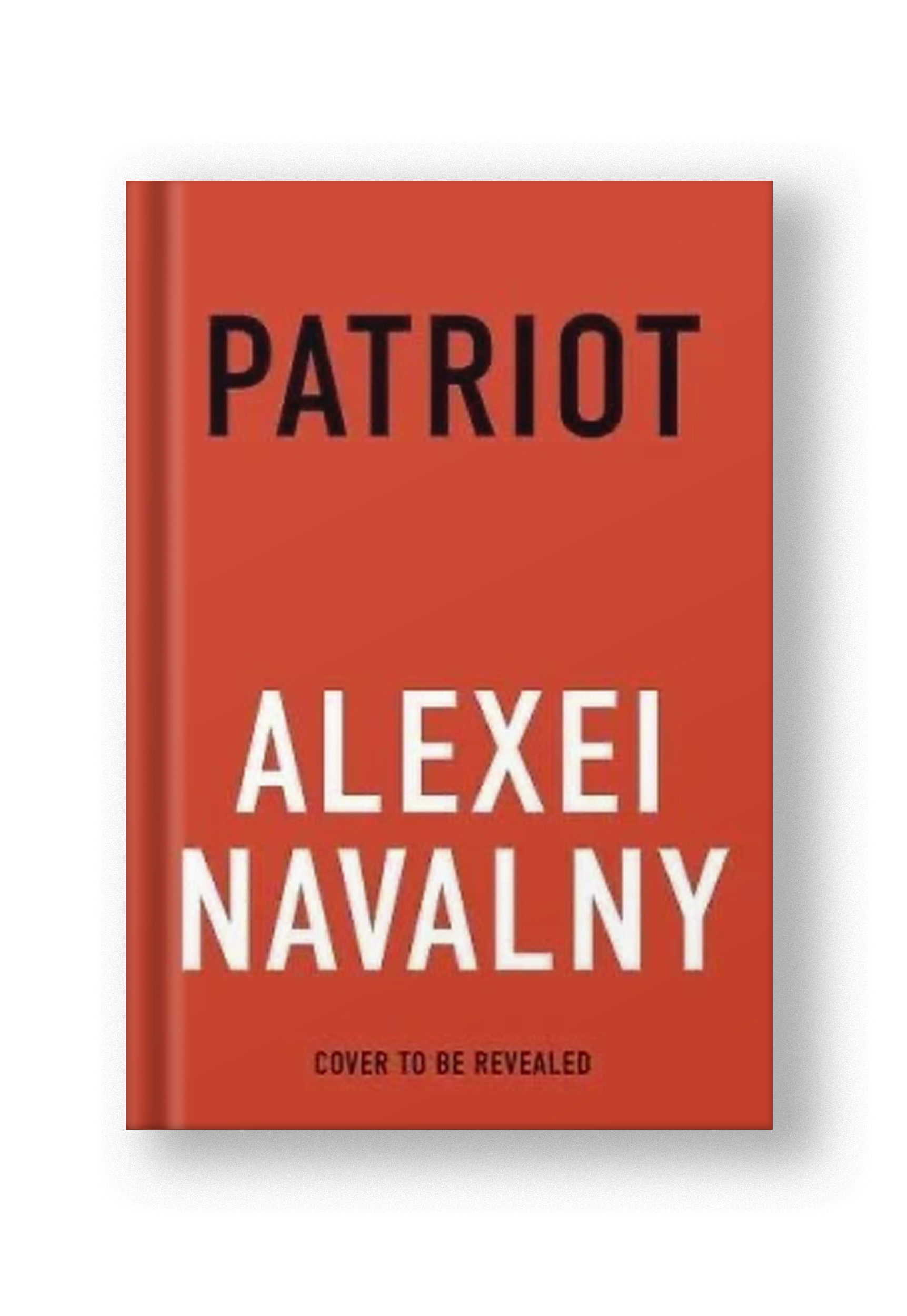 Patriot (Alexei Navalny Autobiography In English, Oct 2024) – Notre Locus