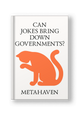 Can jokes bring down governments?