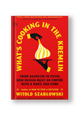 What's Cooking in the Kremlin: From Rasputin to Putin, How Russia Built an Empire with a Knife and Fork